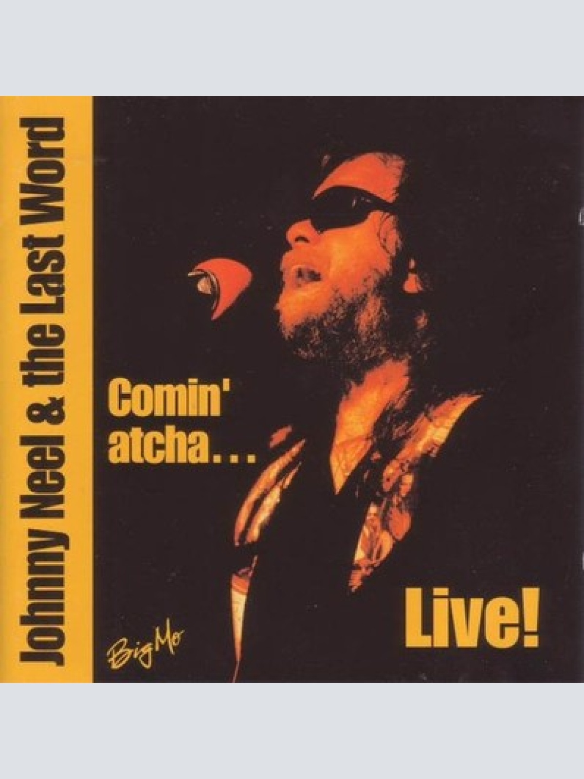 CD, Album Johnny Neel &The Last Word* - Comin' Atcha... Live!