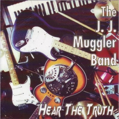 CD, Album JJ Muggler Band - Hear The Truth