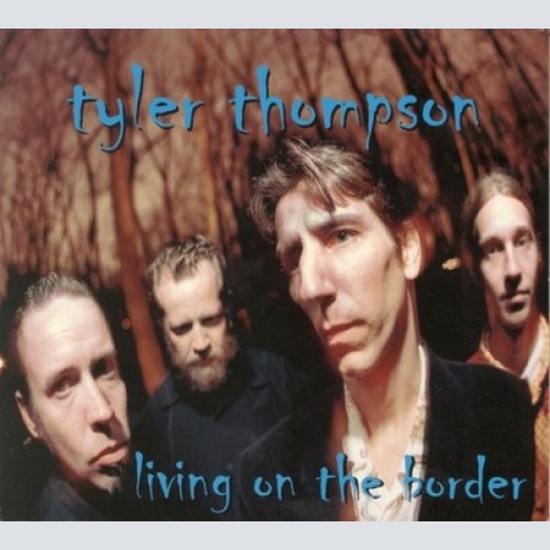 CD, Album, Dig Tyler Thompson (2) - Living On The Border
