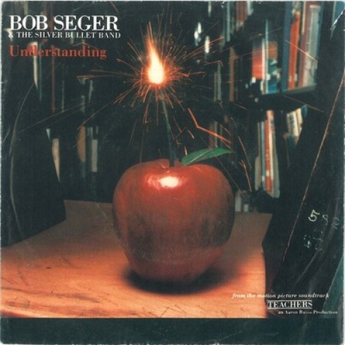 7", Single Bob Seger & The Silver Bullet Band* - Understanding