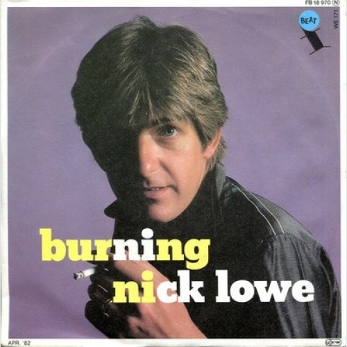 7", Single Nick Lowe - Burning
