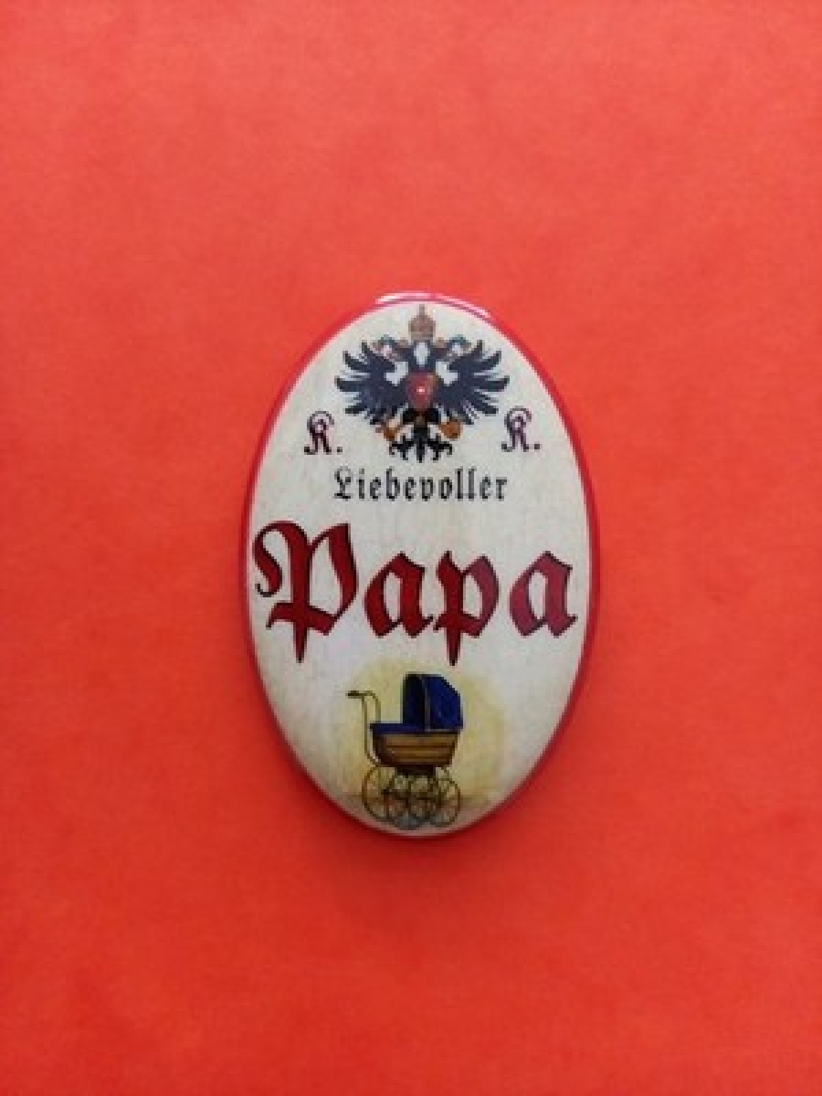 Nostalgie KuK Flaschenöffner Magnet Liebevoller Papa