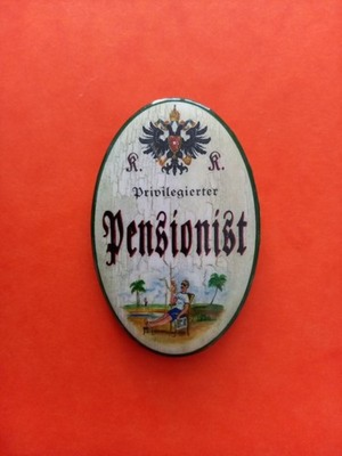 Nostalgie KuK Flaschenöffner Magnet Privilegierter Pensionist