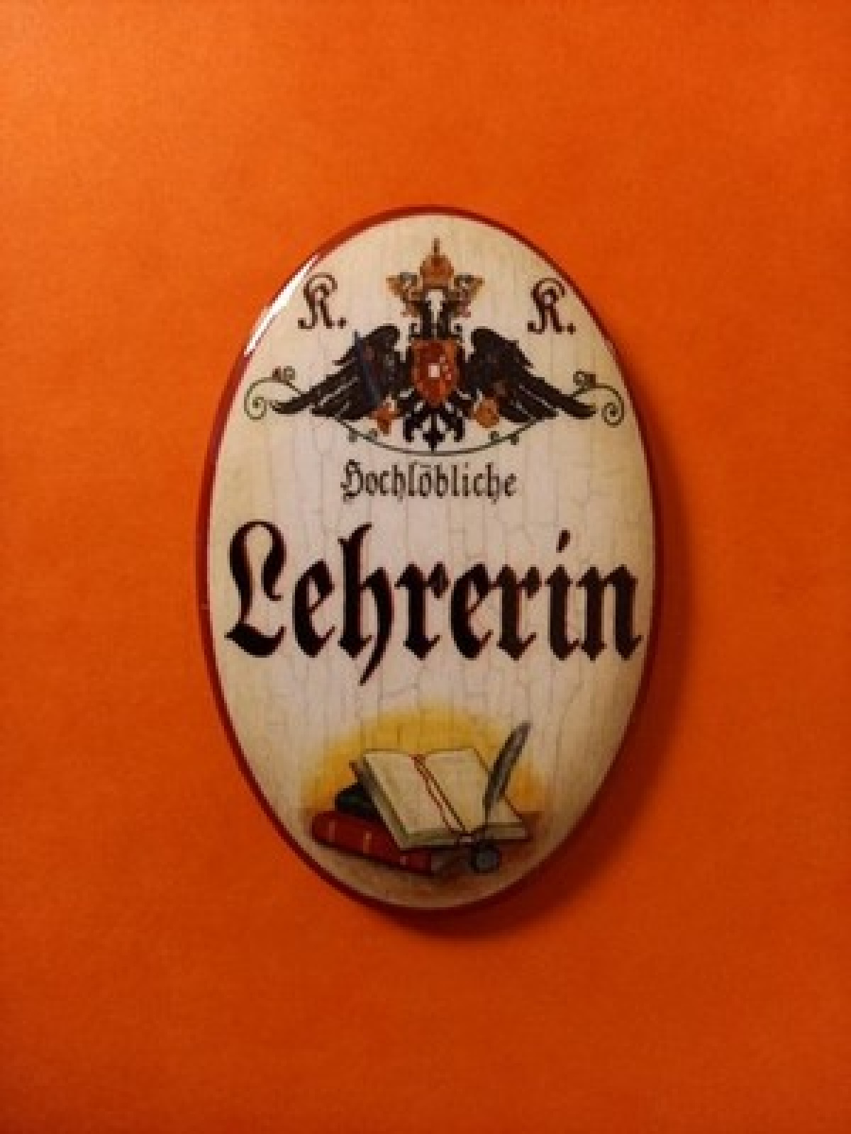 Nostalgie KuK Flaschenöffner Magnet Hochlöbliche Lehrerin