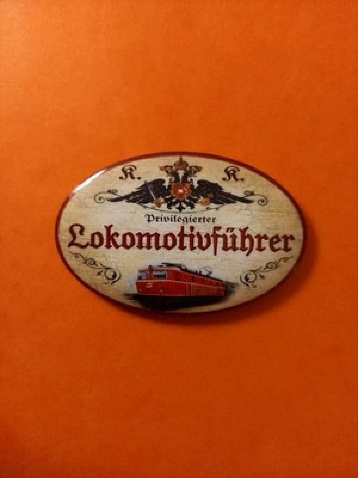 Nostalgie KuK Flaschenöffner Magnet Privilegierter Lokomotivführer