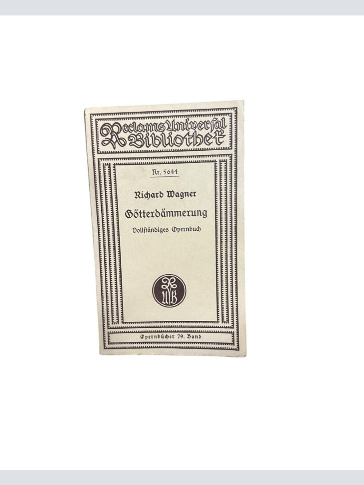 Götterdämmerung : dritter Tag aus d. Bühnenfestspiel: Der Ring des Nibelungen Ri