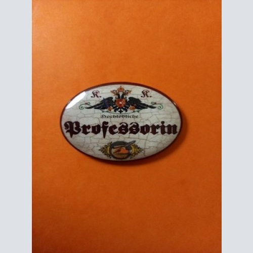 Nostalgie KuK Flaschenöffner Magnet Hochlöbliche Professorin