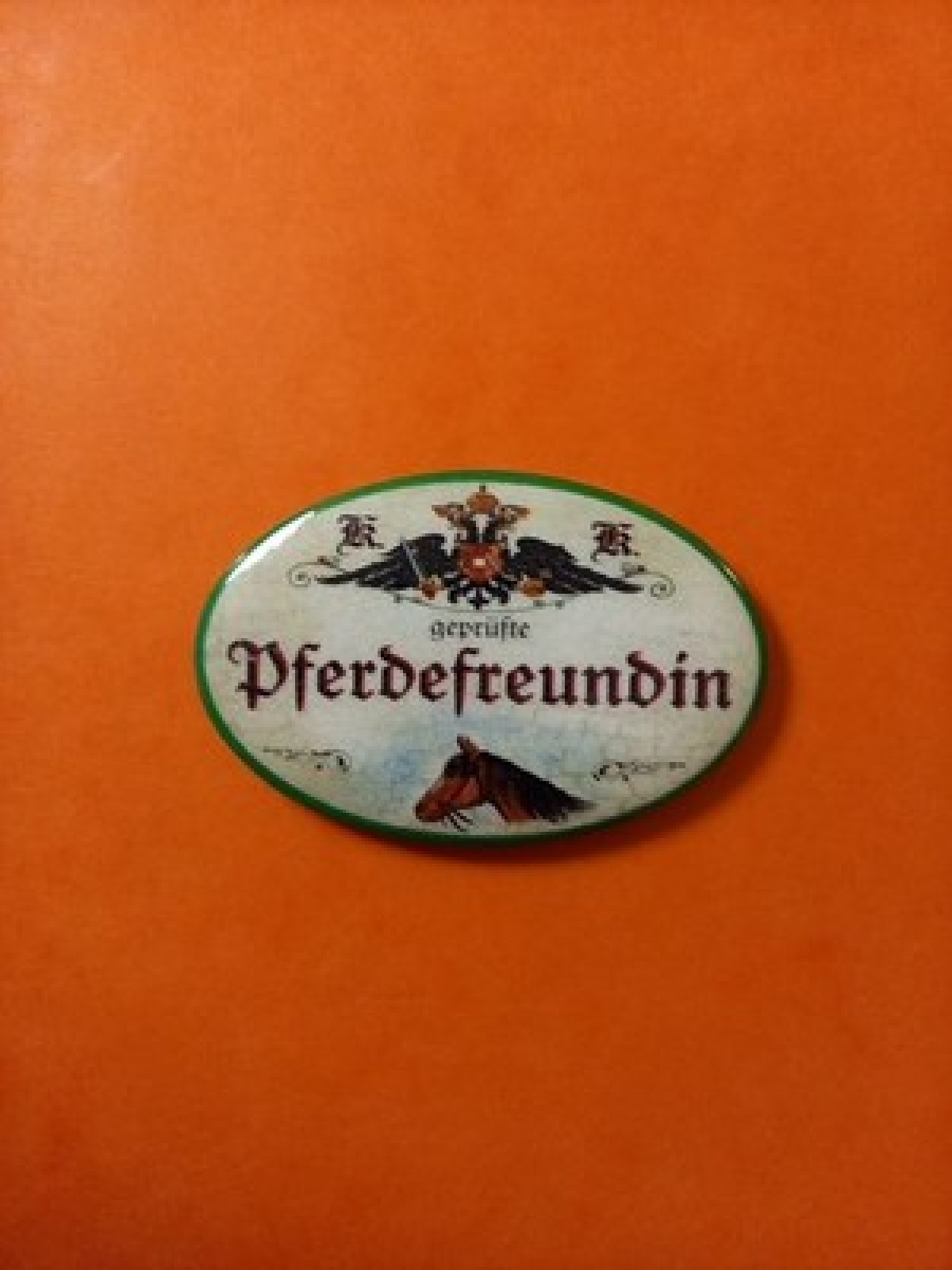 Nostalgie KuK Flaschenöffner Magnet Geprüfte Pferdefreundin