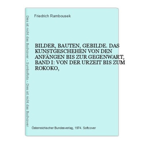 2601 Friedrich Rambousek BILDER BAUTEN GEBILDE BAND I