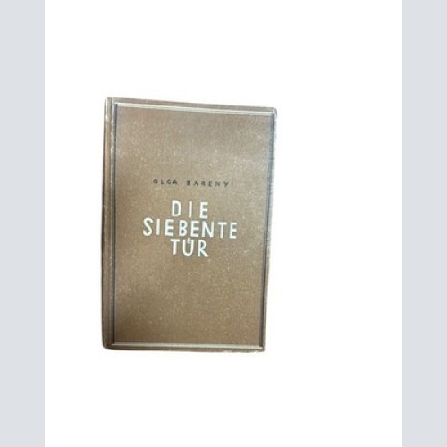 Die siebente Tür. Roman. Barenyi, Olga.:
