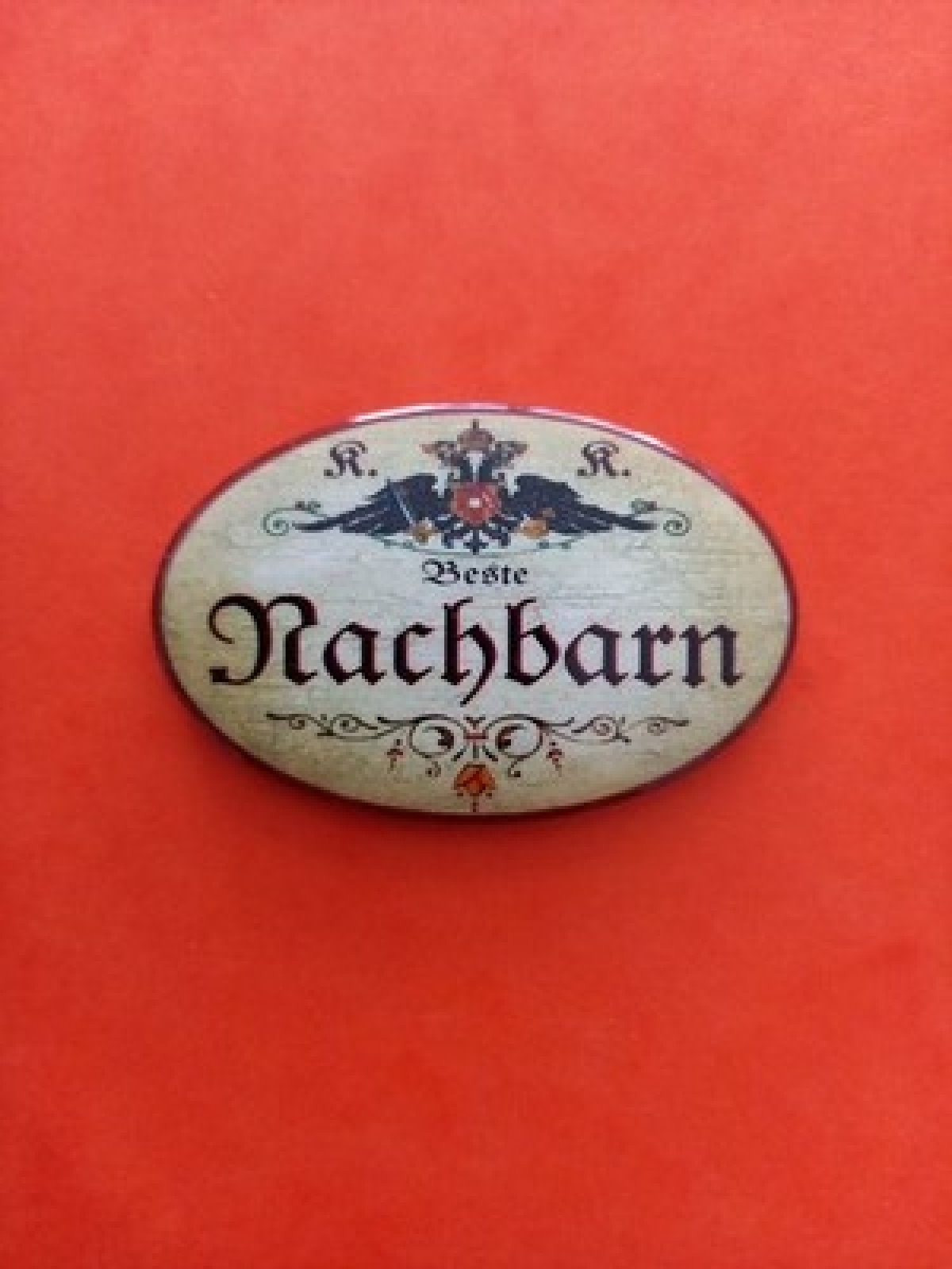 Nostalgie KuK Flaschenöffner Magnet Beste Nachbarn