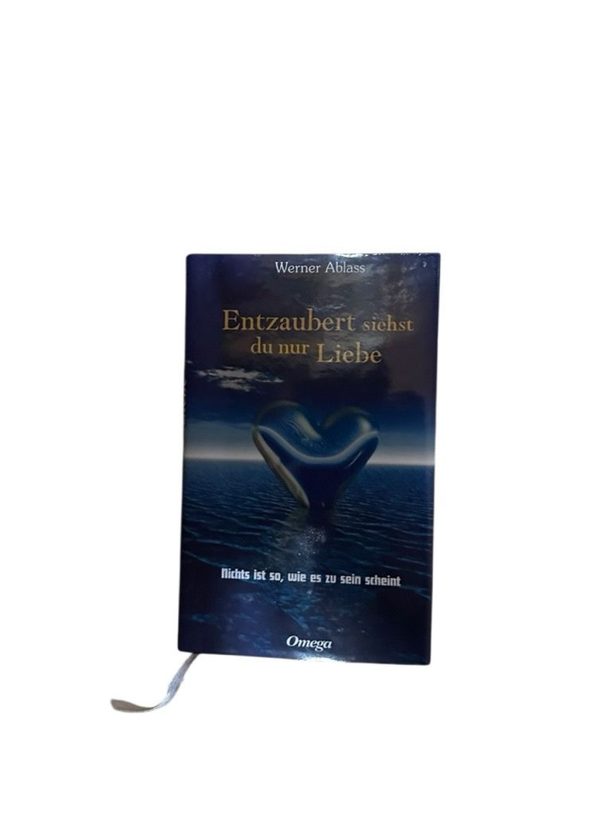 Entzaubert siehst du nur Liebe. Nichts ist so, wie es zu sein scheint nichts ist