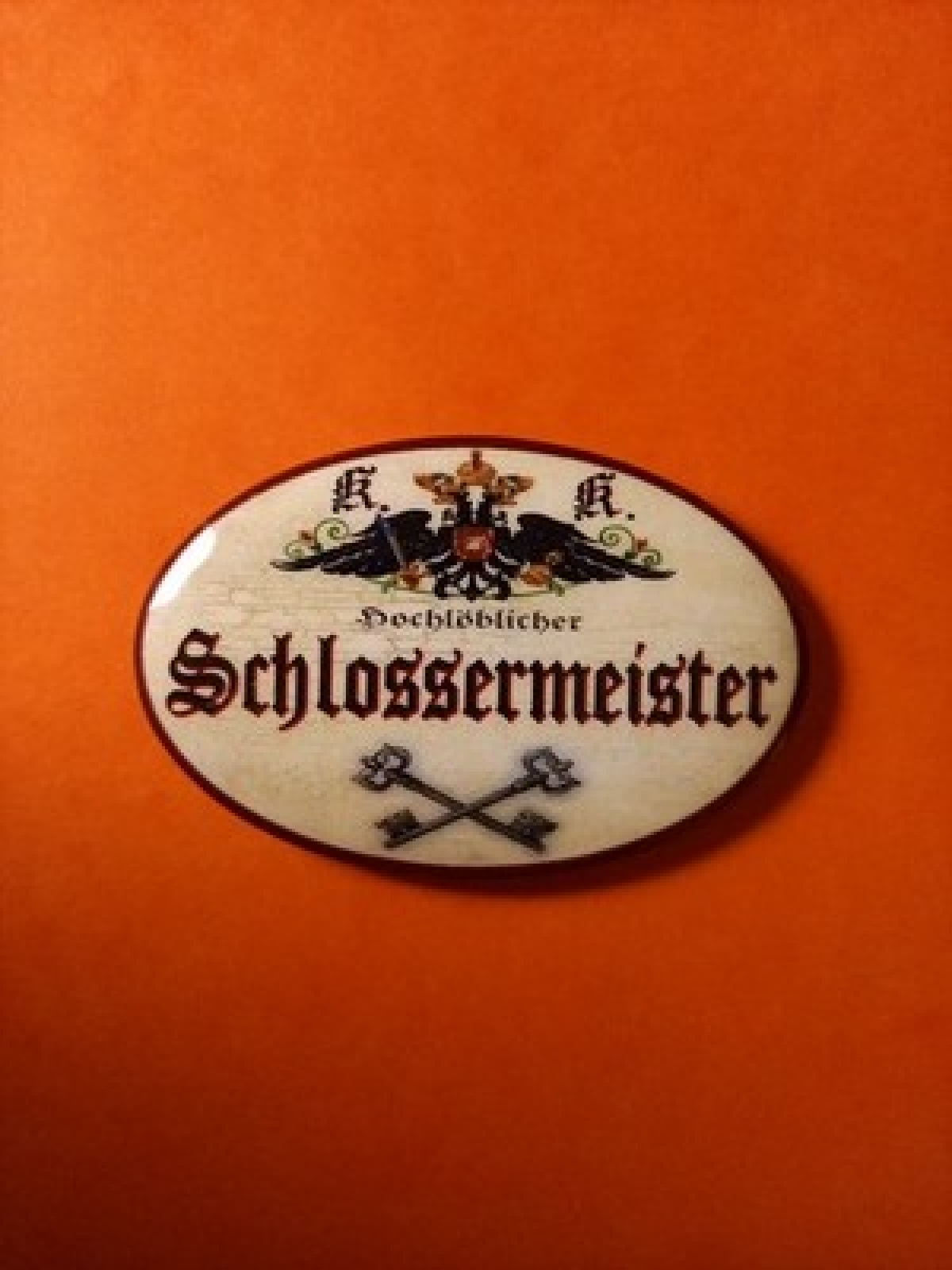 Nostalgie KuK Flaschenöffner Magnet Hochlöblicher Schlossermeister