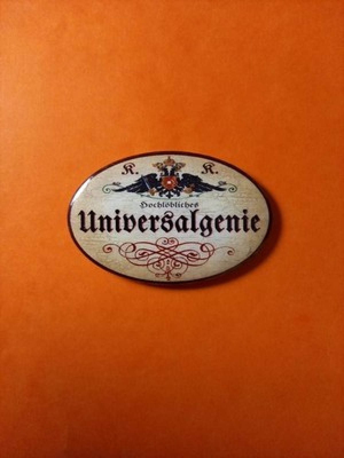 Nostalgie KuK Flaschenöffner Magnet Hochlöbliches Universalgenie