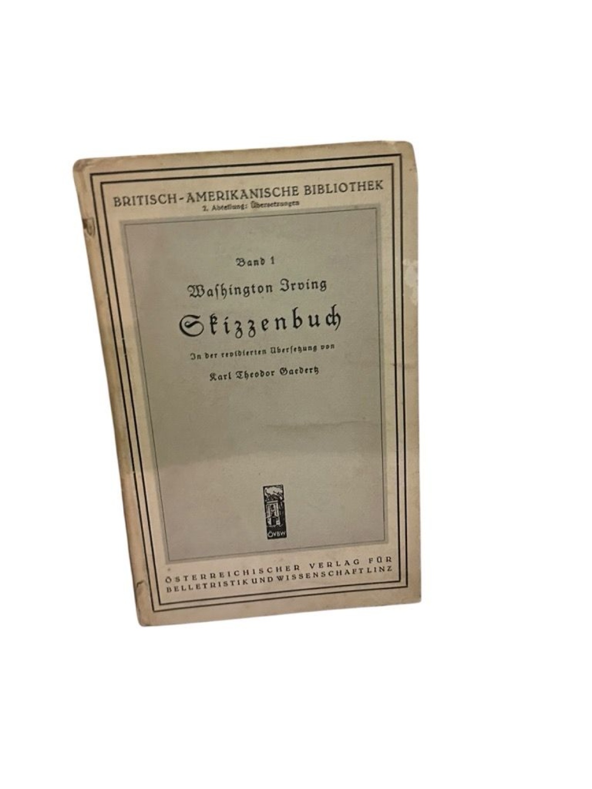 Skizzenbuch Washington Irving. Übers. u. mit e. biogr. Einl. u. Anm. hrsg. von K