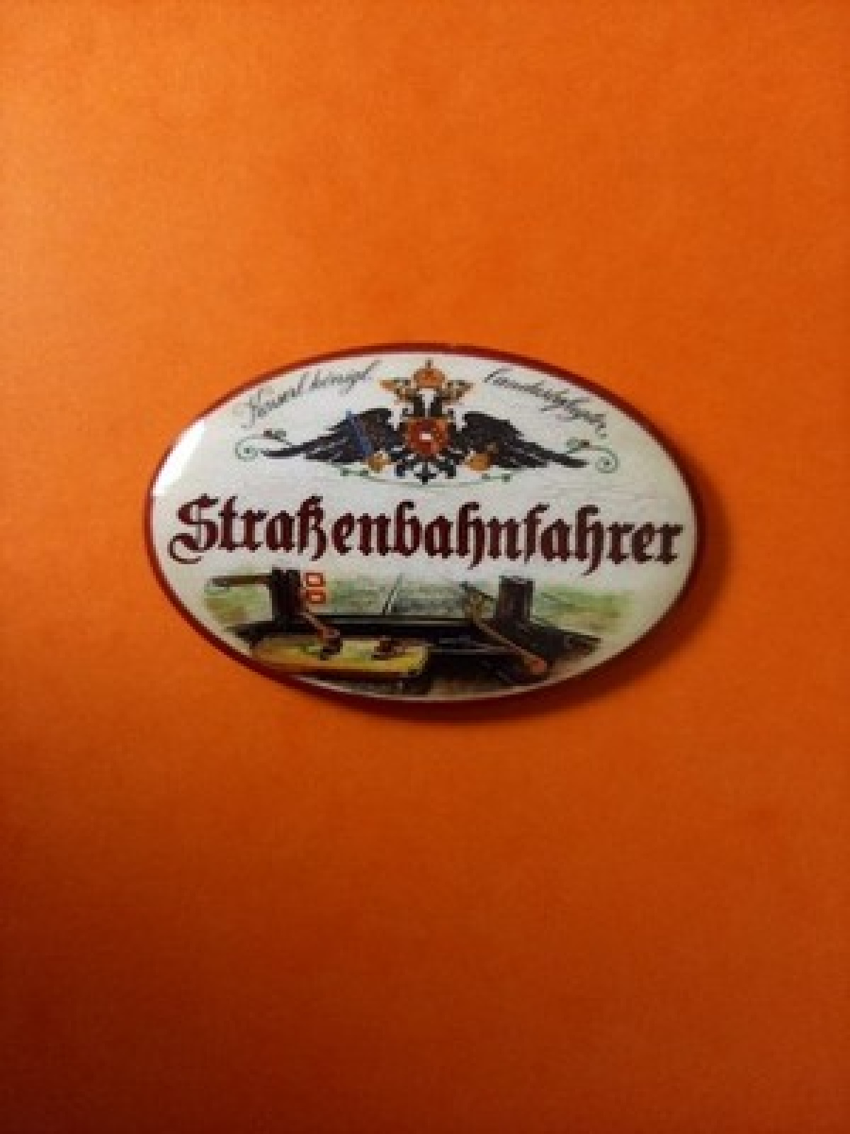 Nostalgie KuK Flaschenöffner Magnet Landesbefugter Straßenbahnfahrer