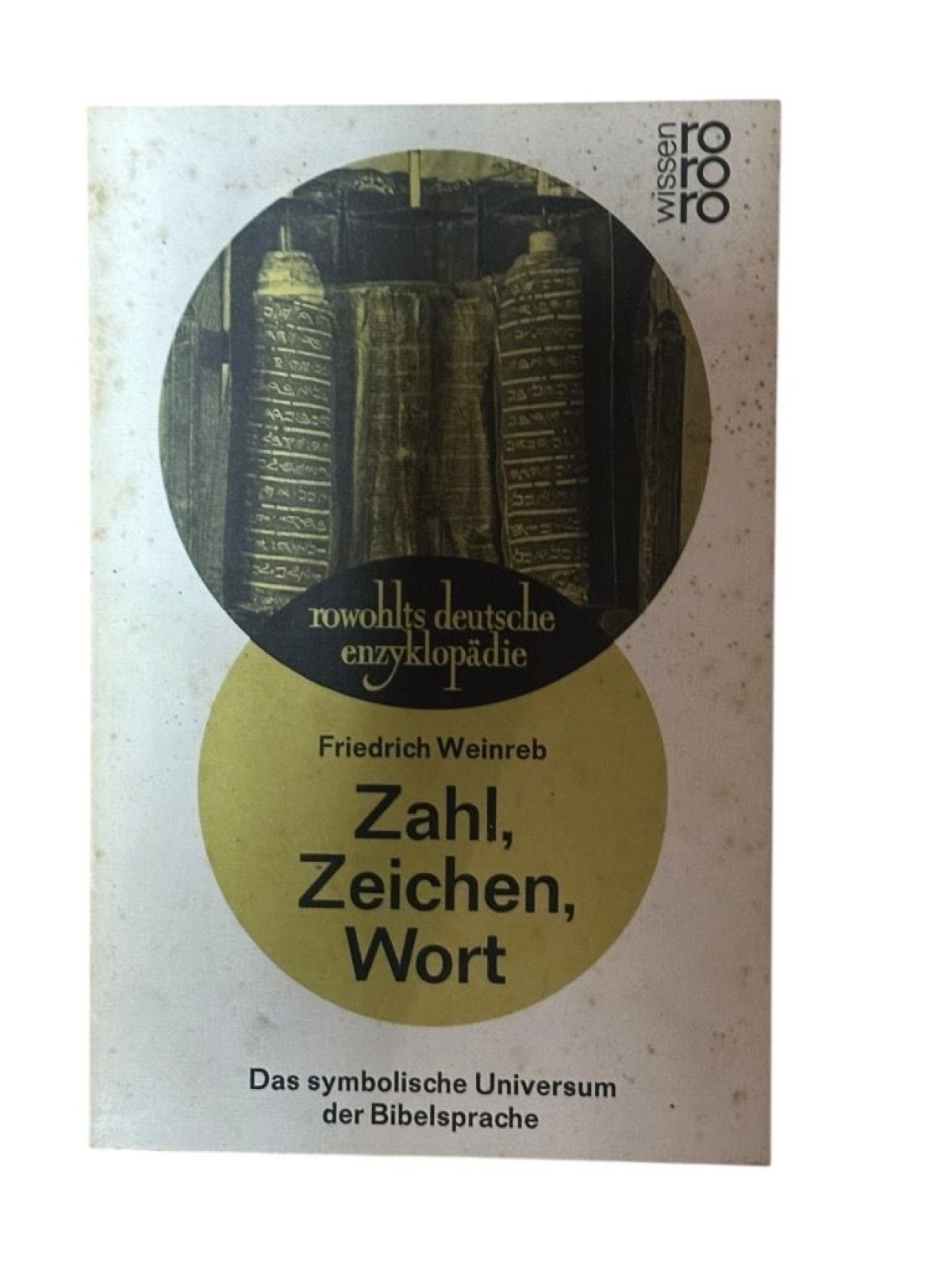 Zahl, Zeichen, Wort. Das symbolische Universum der Bibelsprache. d. symbol. Univ