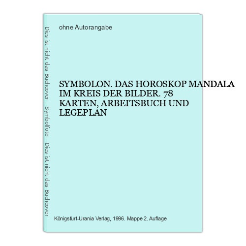 6494 SYMBOLON. DAS HOROSKOP MANDALA IM KREIS DER BILDER. 78 KARTEN, ARBEIT