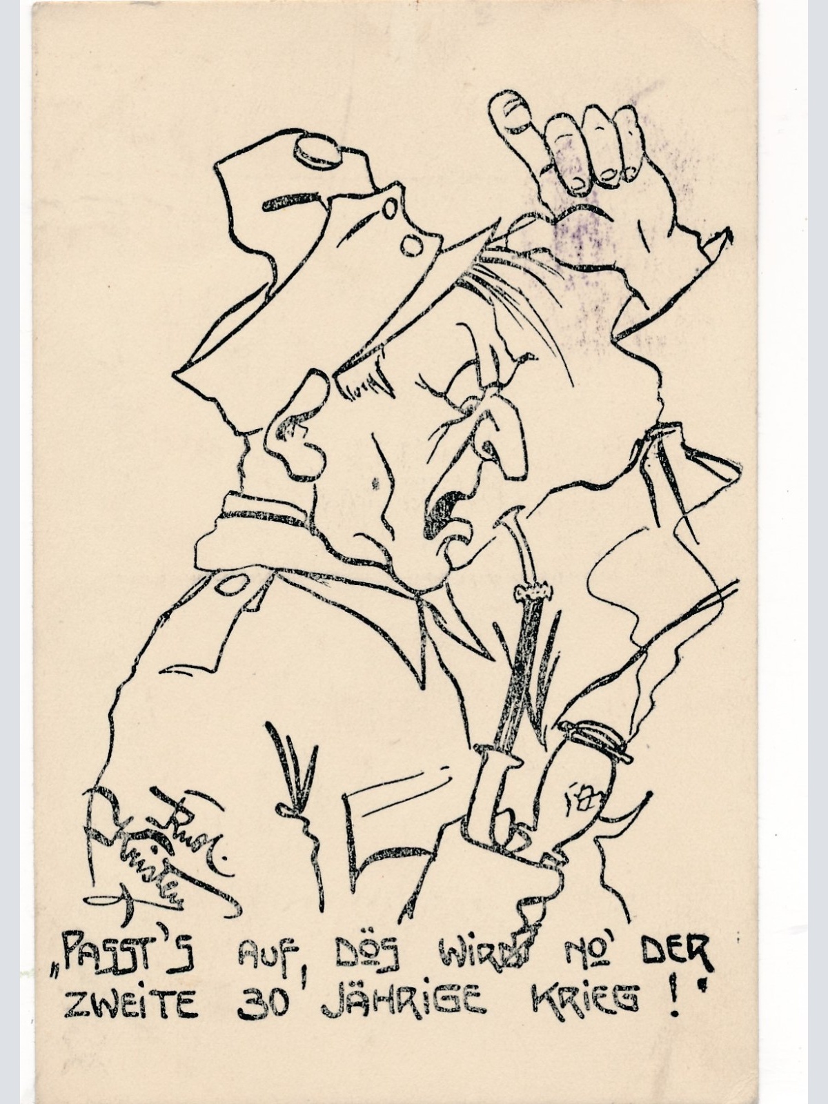 AK Militaria Passts auf dös wird no der zweite 30 jhr Krieg Ansichtska (17024)