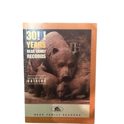 30 Years Bear Family Records. International Catalog Bear Family Records [Hg.]: