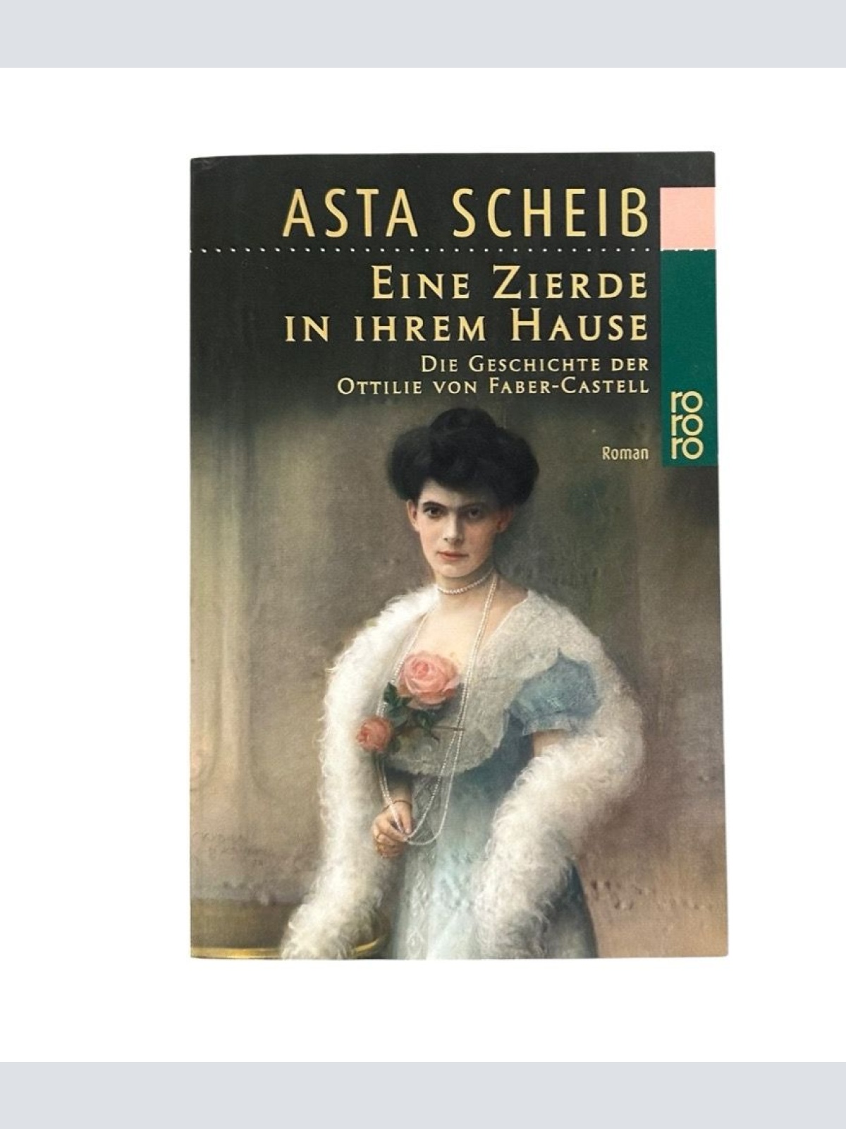 Eine Zierde in ihrem Hause: Die Geschichte der Ottilie von Faber-Castell | Die R