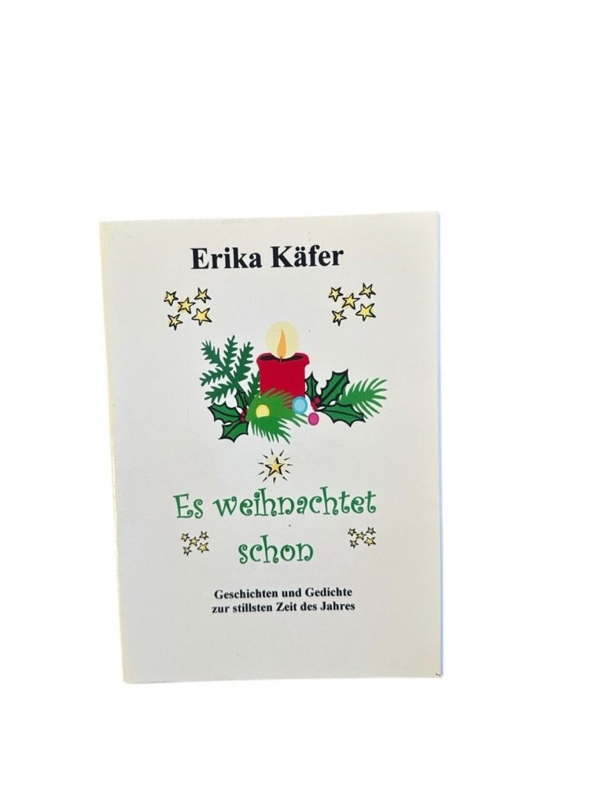 Es weihnachtet schon. Geschichten und Gedichte zur stillsten Zeit des Jahres Käf