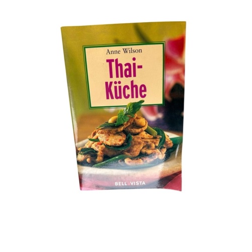 Thai-Küche. Mini-Kochbücher [Anne Wilson. Übers. aus dem Engl.: Antje und Jens B