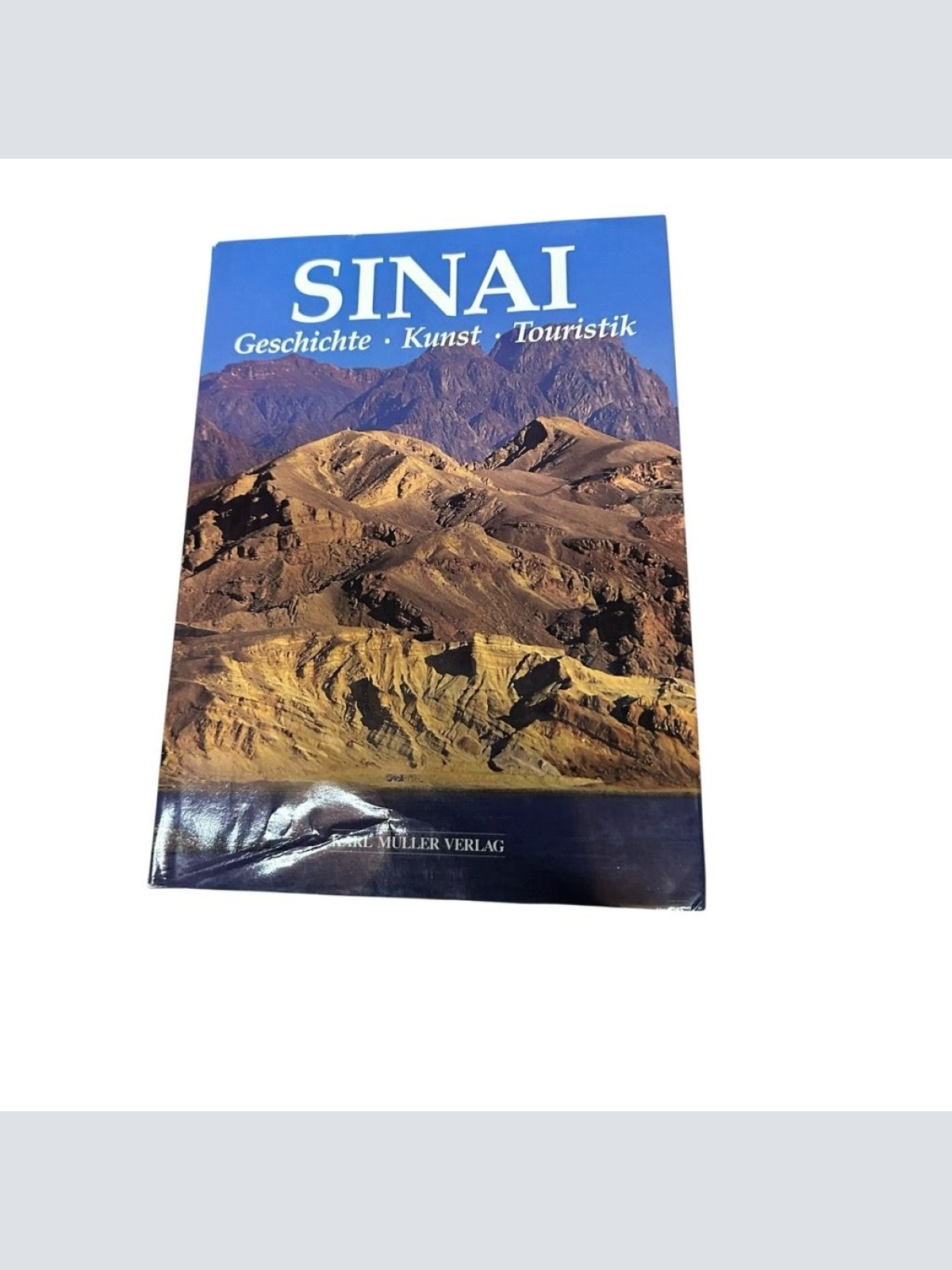 Sinai. Geschichte - Kunst - Touristik Geschichte, Kunst, Touristik Siliotti, Alb