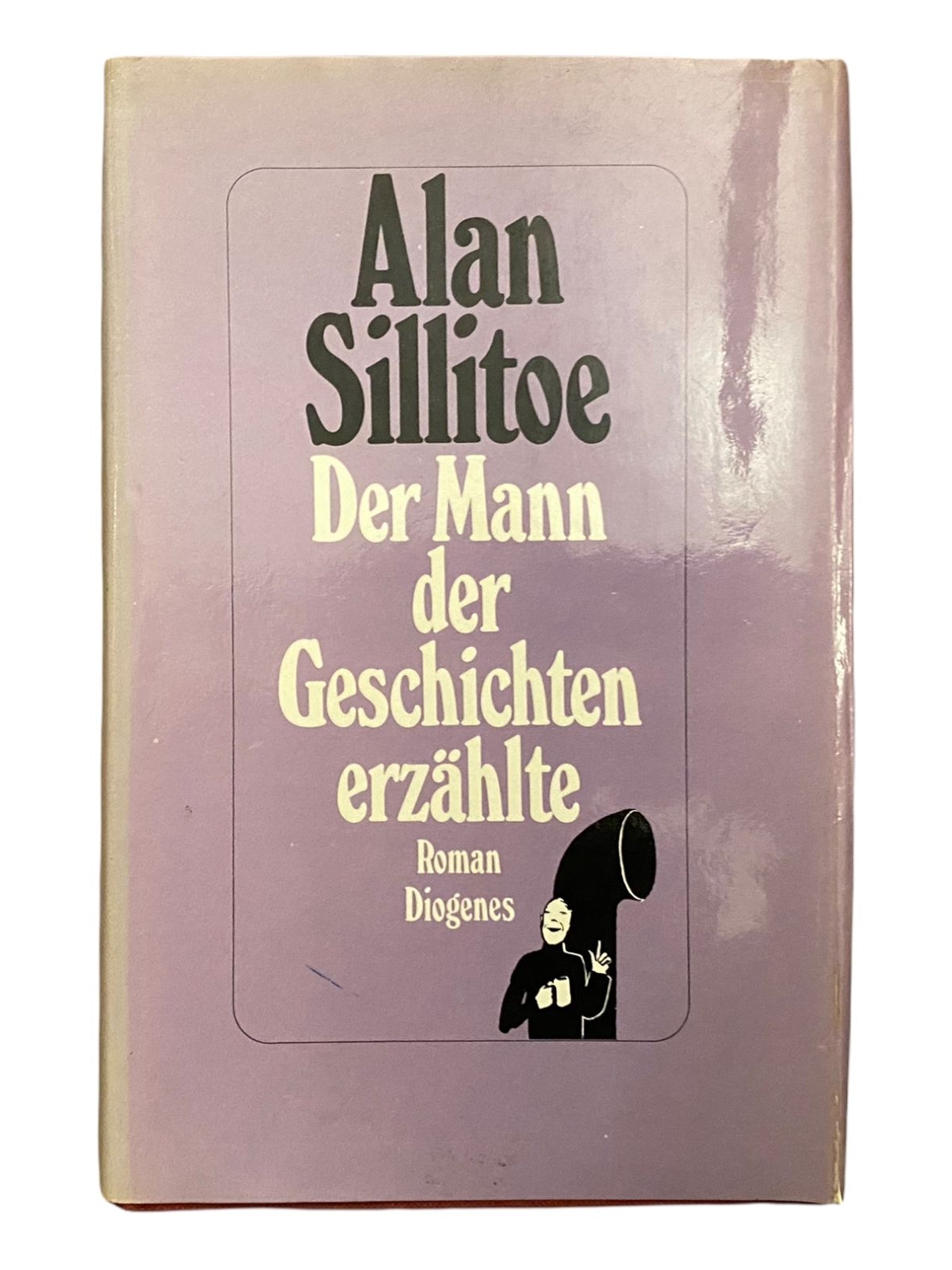 1035 Alan Sillitoe DER MANN DER GESCHICHTEN ERZÄHLTE HC DIOGENES