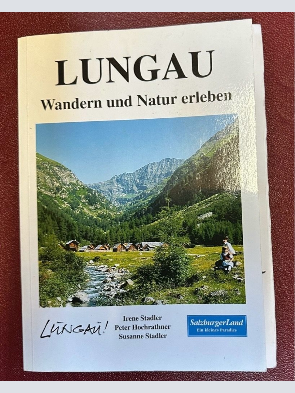 Lungau : Wandern und Natur erleben Irene Stadler ; Peter Hochrathner ; Susanne S