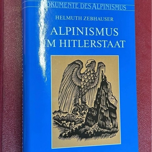 Alpinismus im Hitlerstaat: Gedanken, Erinnerungen, Dokumente (Dokumente des Alpi