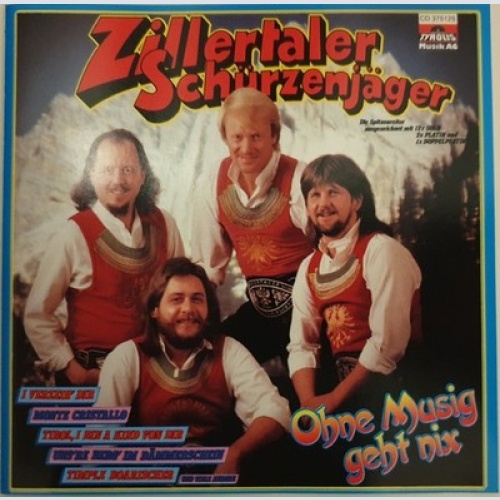 CD Zillertaler Schürzenjäger - Ohne Musig Geht Nix