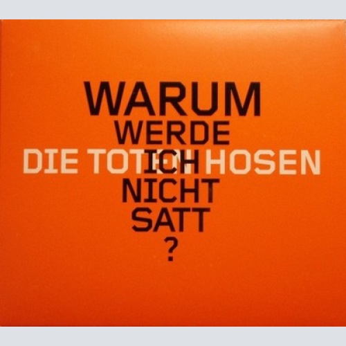 CD, Single Die Toten Hosen - Warum Werde Ich Nicht Satt?