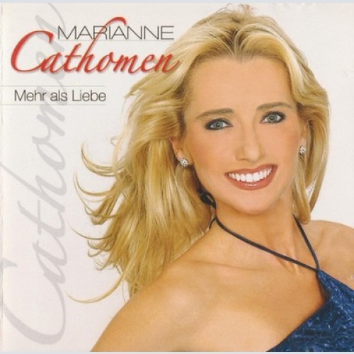 CD, Album, Copy Prot. Marianne Cathomen - Mehr Als Liebe