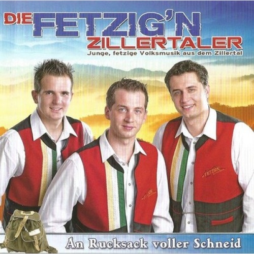 CD Die Fetzig'n Zillertaler* - An Rucksack Voller Schneid