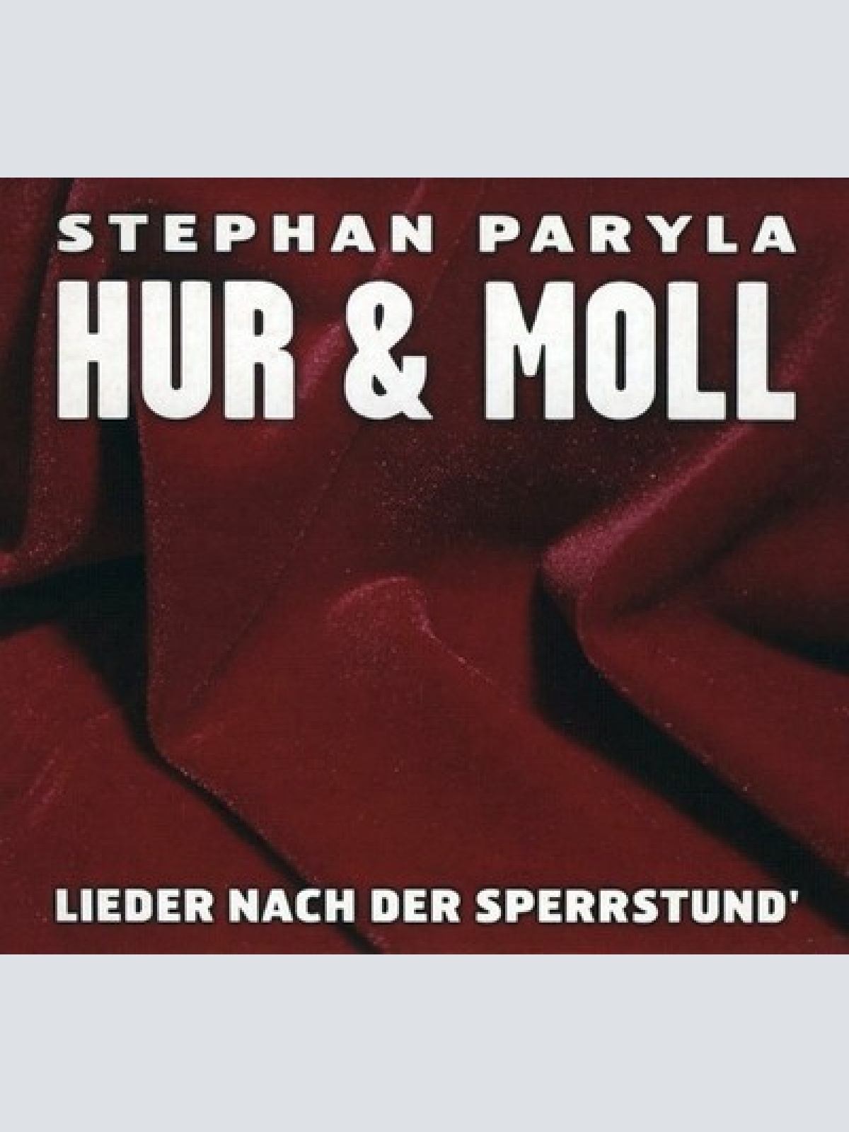 CD, Album Stephan Paryla - Hur & Moll - Lieder Nach Der Sperrstund'