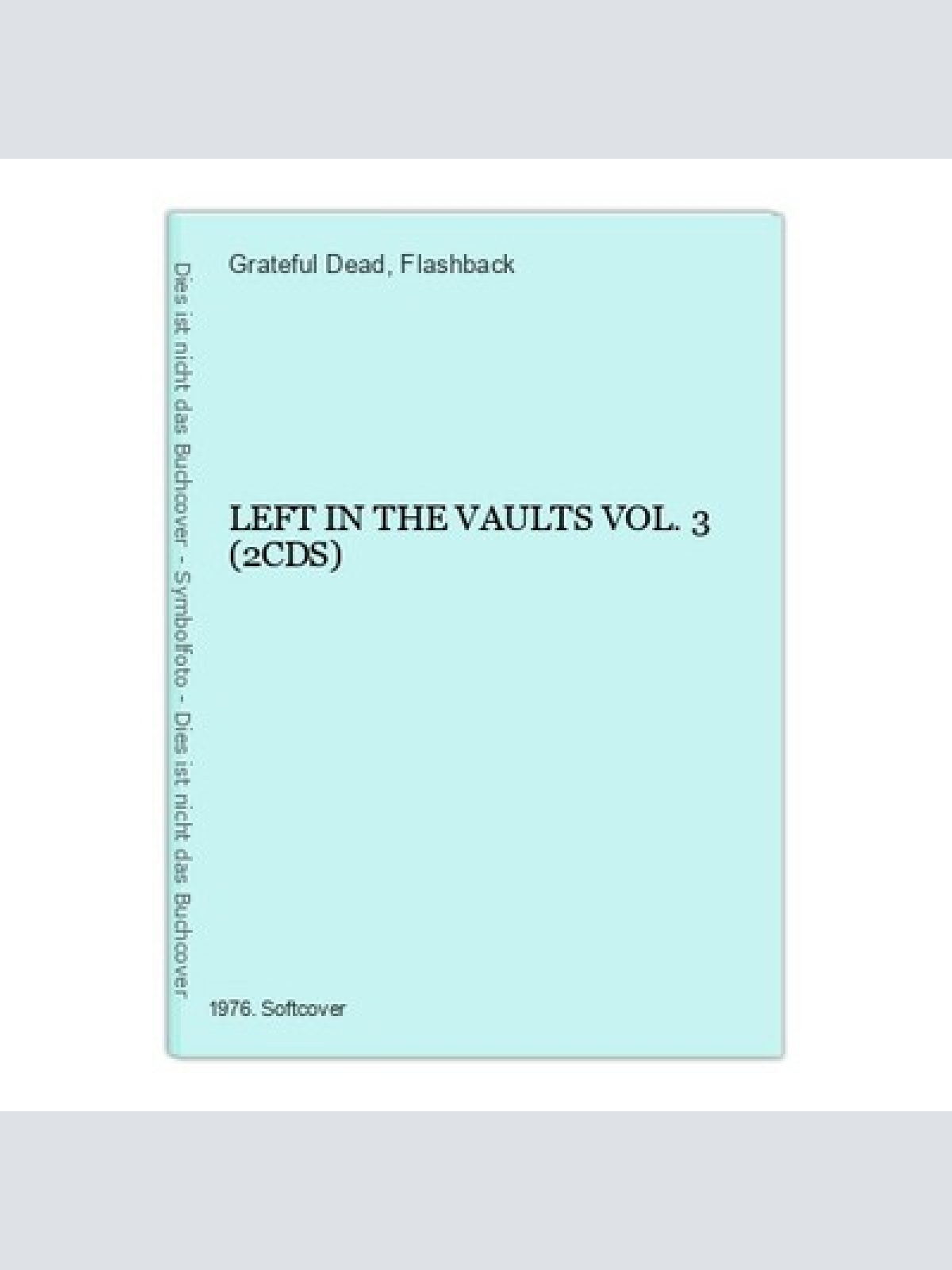 3957 Grateful Dead LEFT IN THE VAULTS VOL.3 (2CDS) Flashback