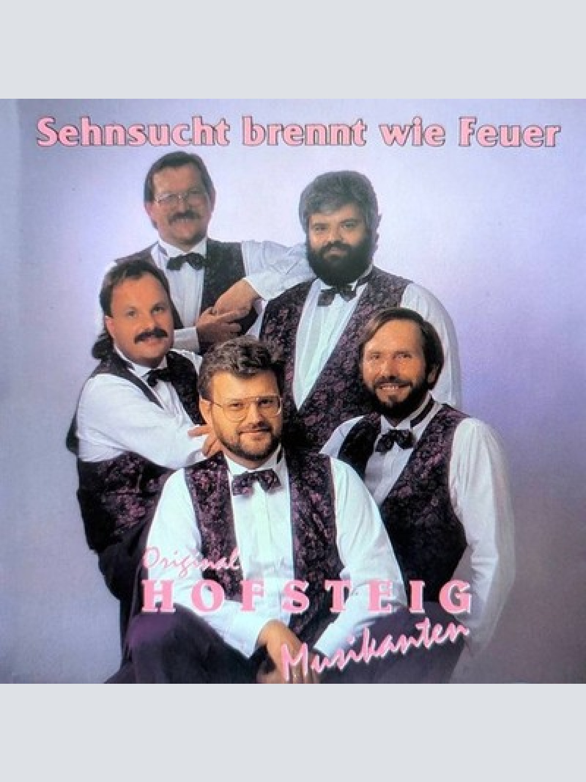 CD, Album Original Hofsteig Musikanten - Sehnsucht brennt Wie Feuer
