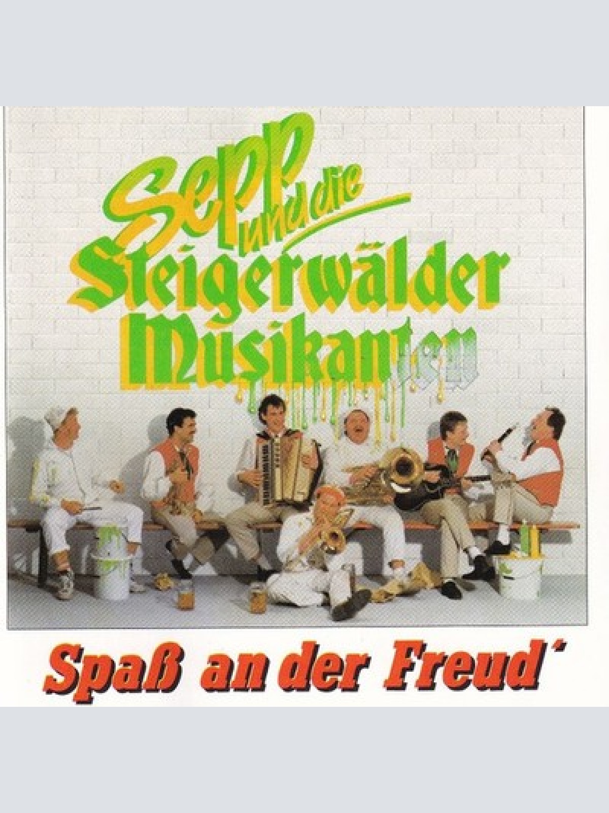 CD Sepp Und Die Steigerwälder Musikanten - Spaß An Der Freud'