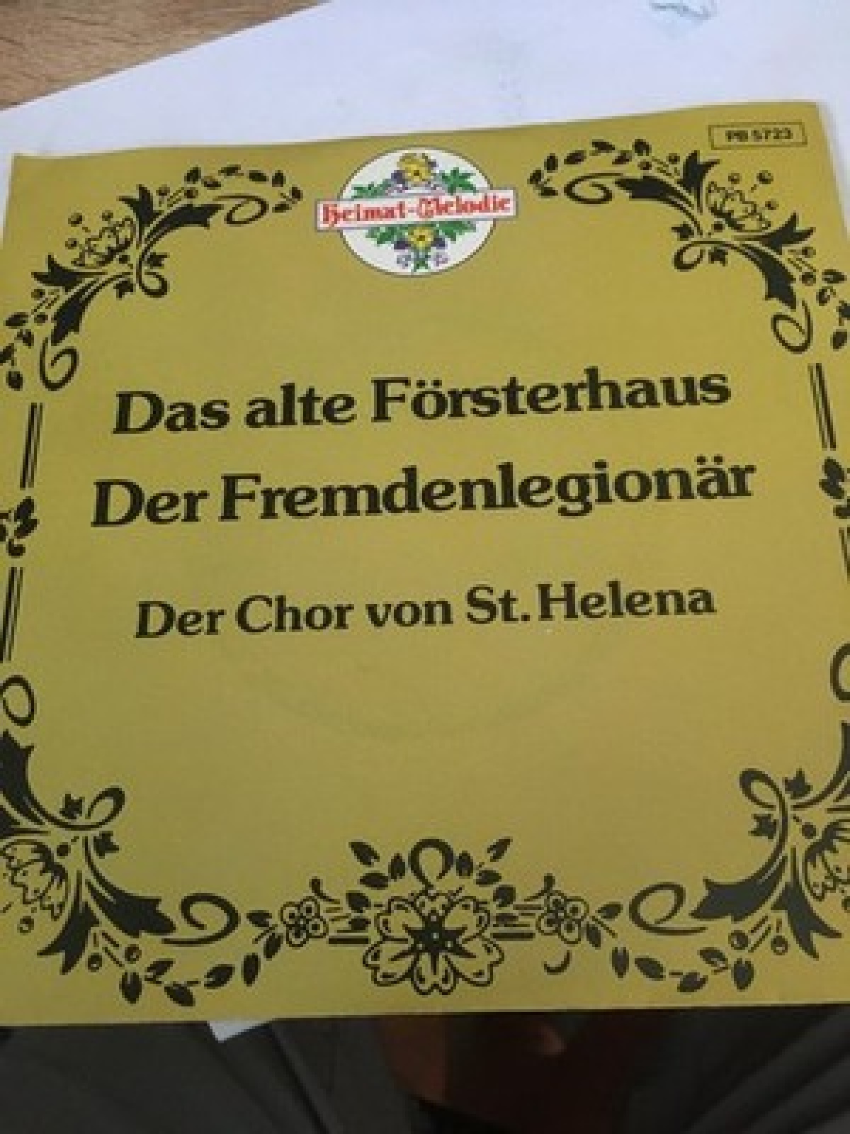 7" Der Chor Von St. Helena - Das Alte Försterhaus / Der Fremdenlegionär