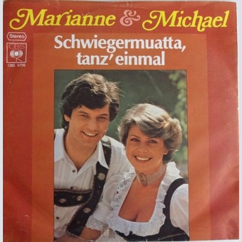 7", Single Marianne & Michael - Schwiegermuatta, Tanz´ Einmal