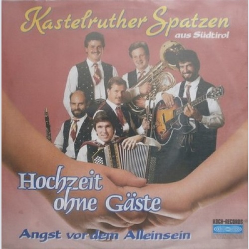 7", Single Kastelruther Spatzen - Hochzeit Ohne Gäste
