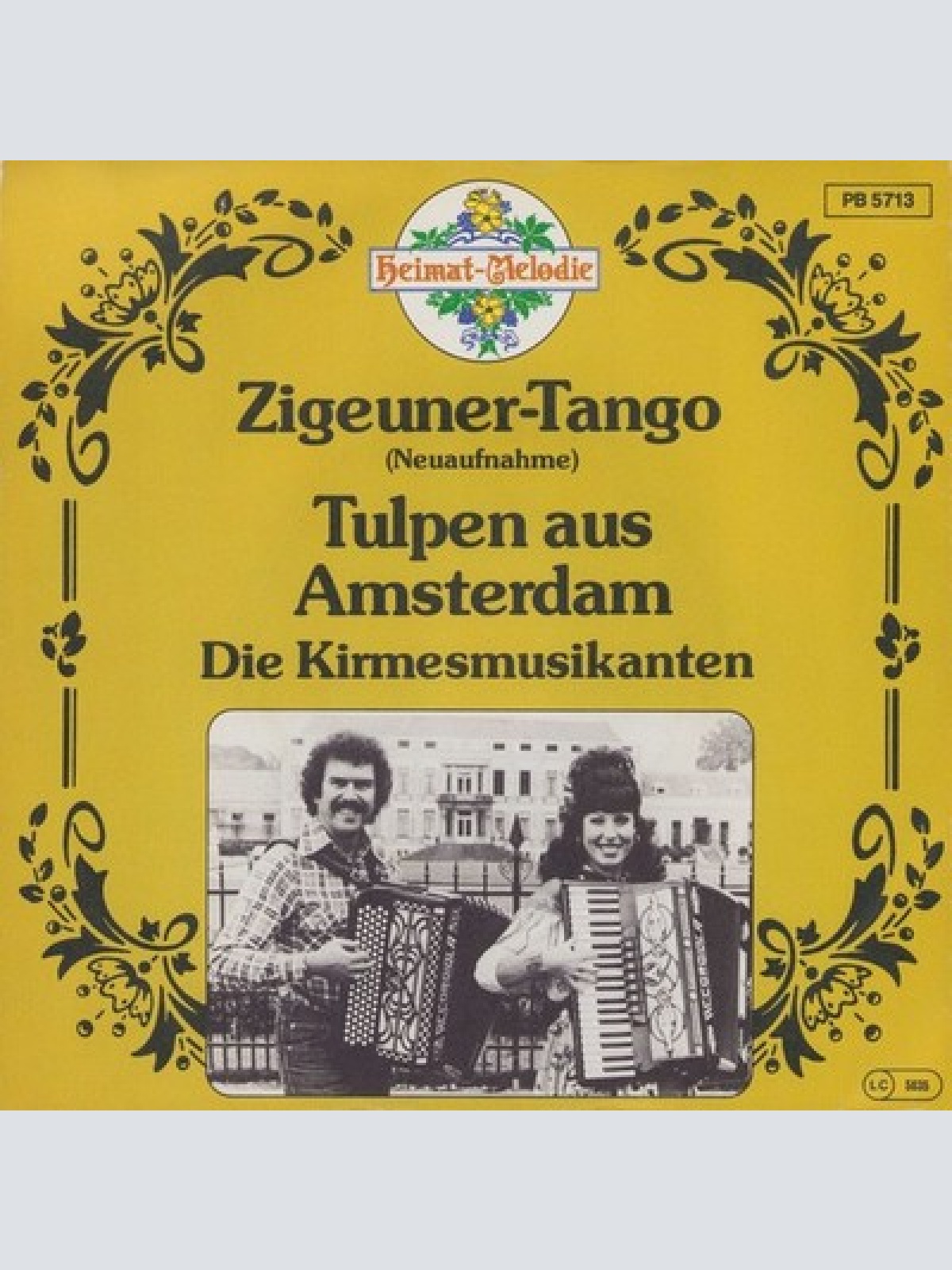 7", Single Die Kirmesmusikanten* - Zigeuner-Tango / Tulpen Aus Amsterdam