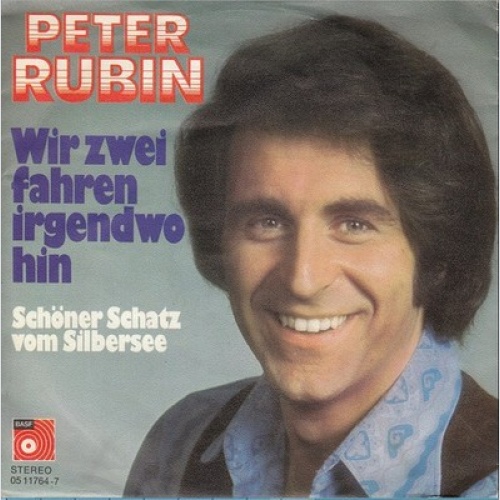 7", Single Peter Rubin - Wir Zwei Fahren Irgendwo Hin