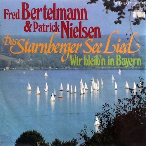 7", Single Fred Bertelmann & Patrick Nielsen - Das Starnberger See Lied / Wir...