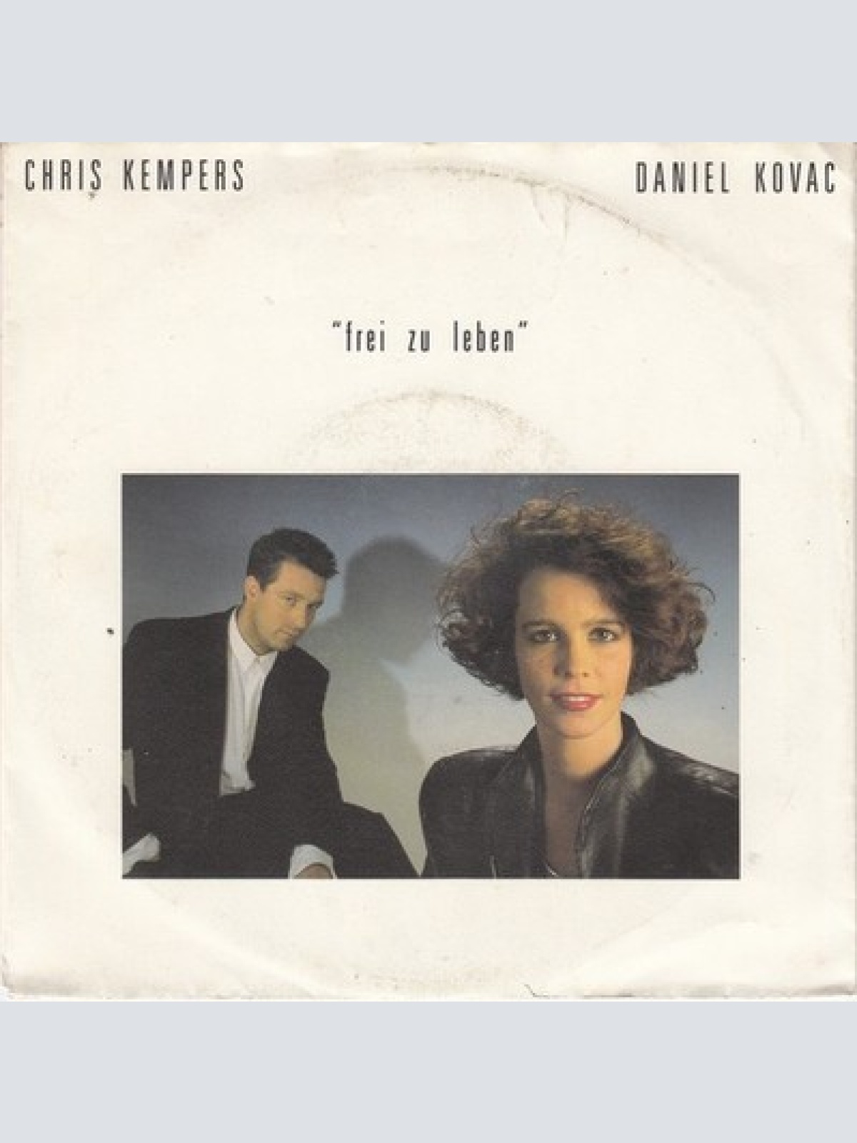 7", Single Chris Kempers & Daniel Kovac (2) - Frei Zu Leben