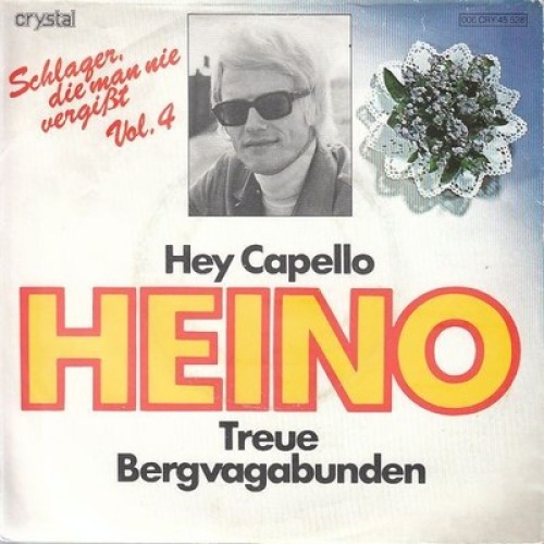 7", Single Heino - Hey Capello / Treue Bergvagabunden