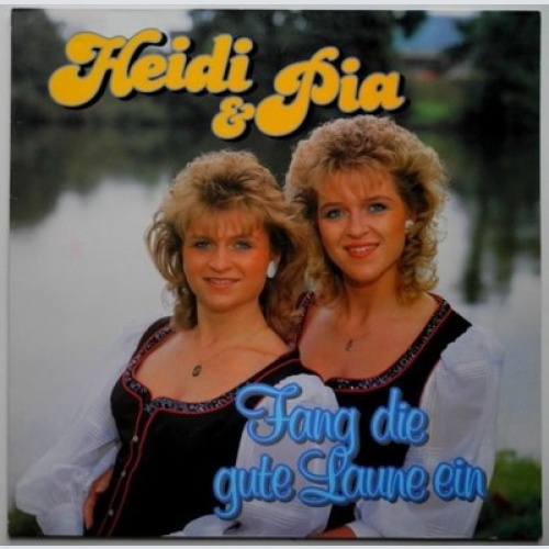 CD Heidi & Pia* - Fang Die Gute Laune Ein