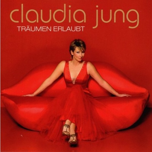 CD, Album Claudia Jung - Träumen Erlaubt