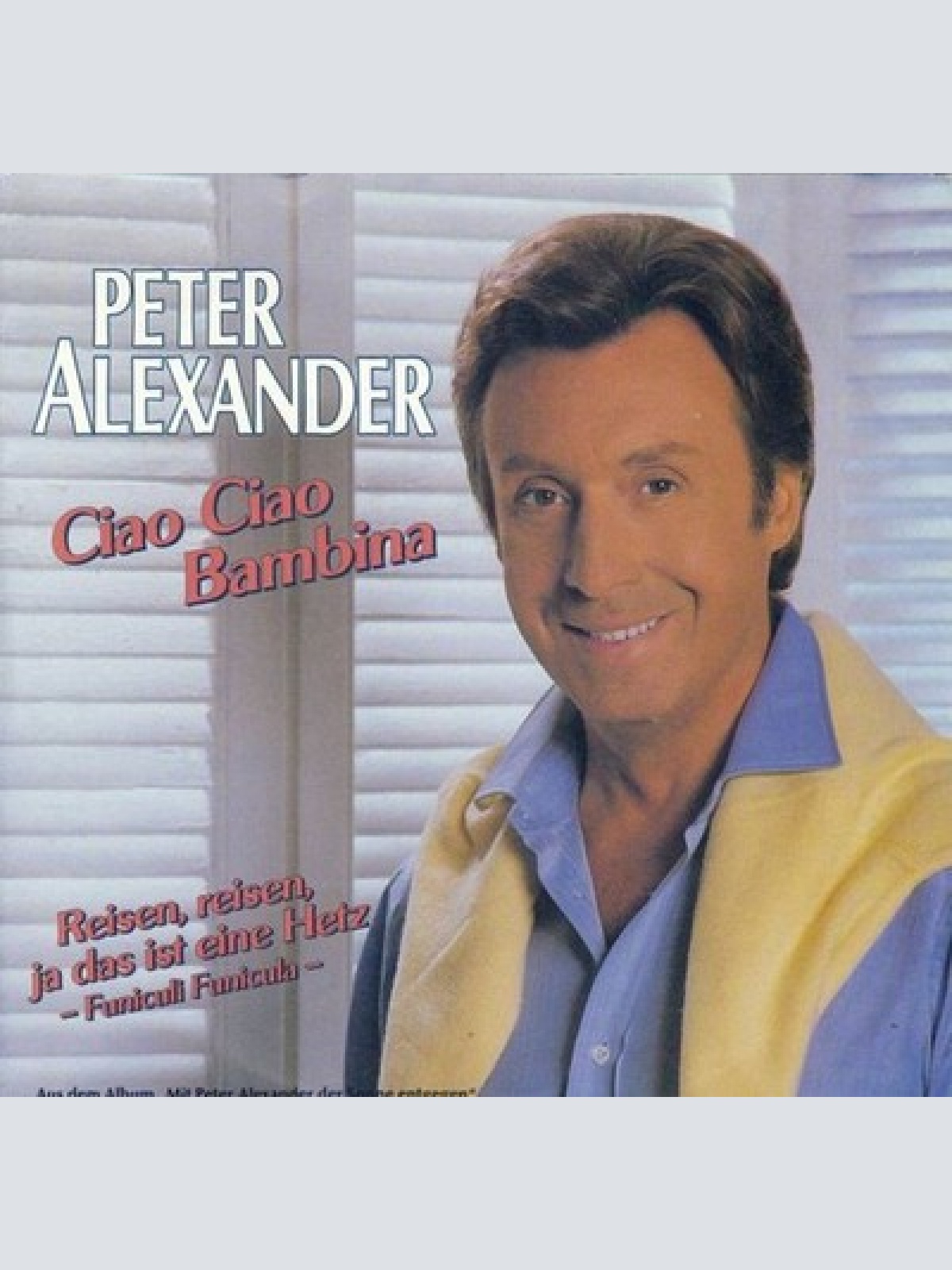 7", Single, Promo Peter Alexander - Ciao Ciao Bambina